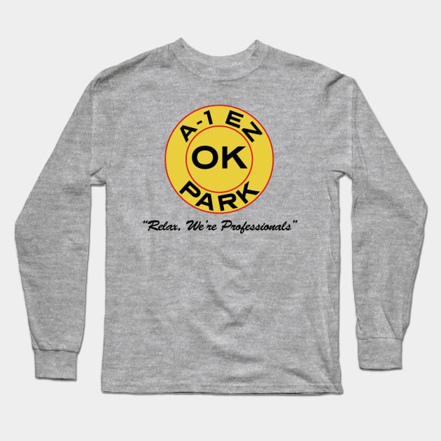 A-1 EZ OK Park - For Light Colors Long Sleeve T-Shirt by TV and Movie Repros